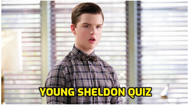 Ultimate Young Sheldon quiz