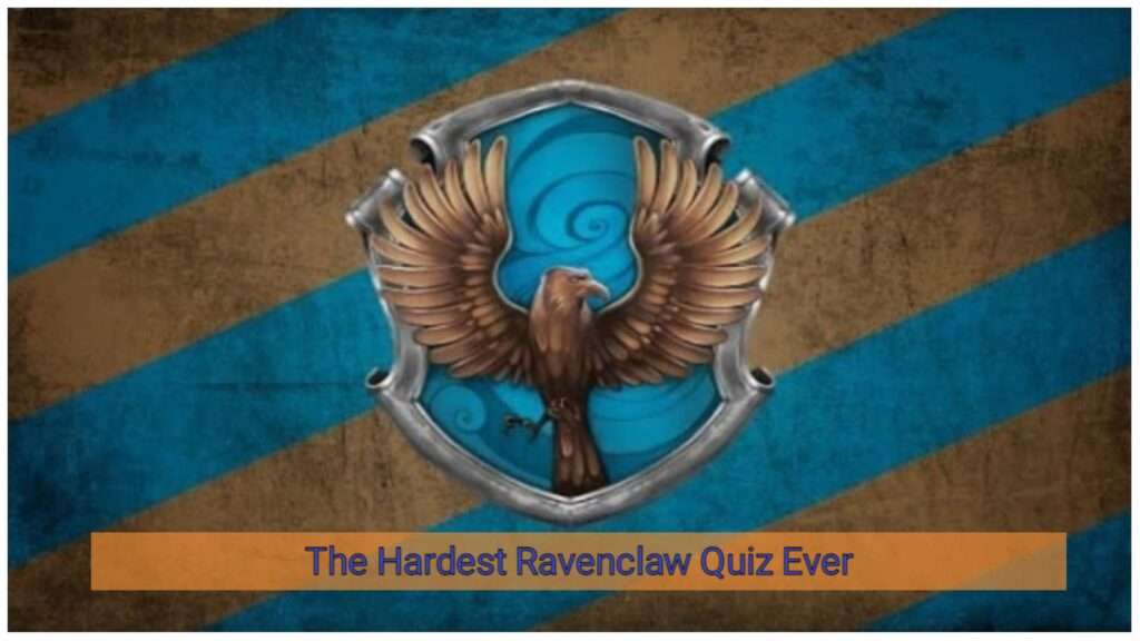 Ravenclaw Quiz