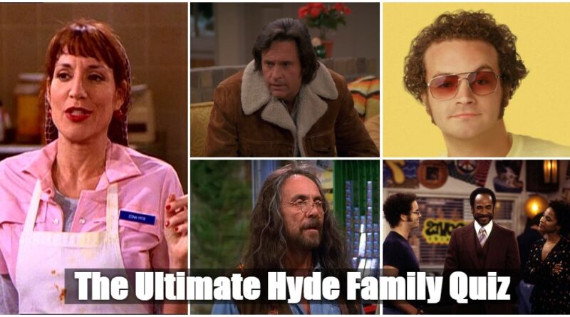 the ultimate Hyde family quiz