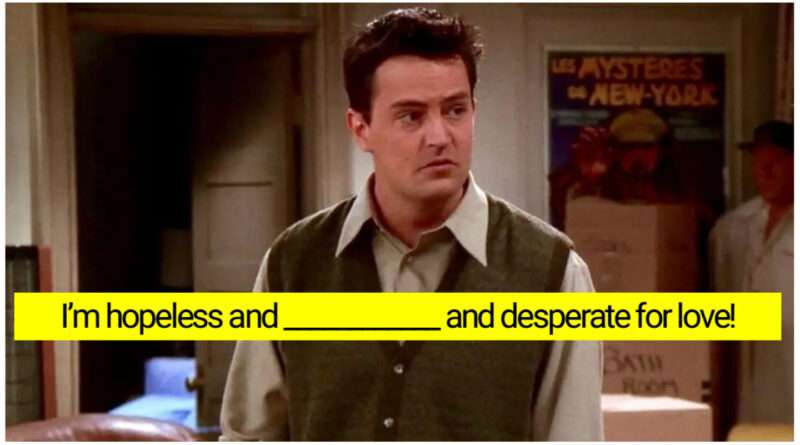 Quiz: Can You Complete These Chandler Bing Quotes From Friends? - Devsari