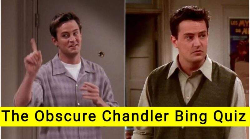 obscure Chandler Bing quiz